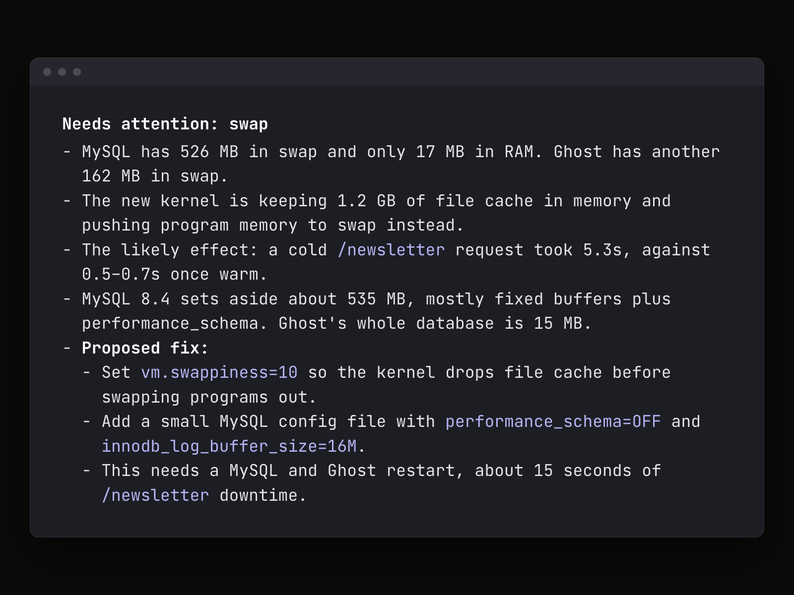 Terminal output from Claude headed Needs attention: swap. MySQL has 526 MB in swap and only 17 MB in RAM, and a cold newsletter request took 5.3 seconds against under a second warm. The proposed fix lowers swappiness and trims MySQL's memory settings, with about 15 seconds of downtime.